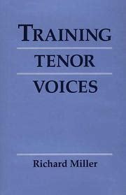 richard miller training tenor voices download|Training Tenor Voices by Richard Miller .